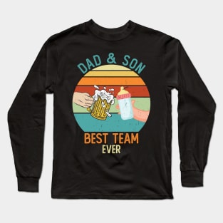 Dad & Son - Best Team Ever Long Sleeve T-Shirt